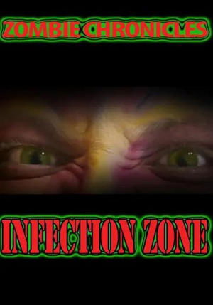 Watch Free Zombie Chronicles Infection Zone (2023)