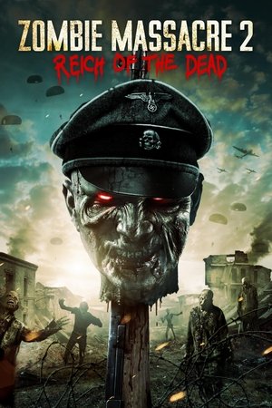 Watch Free Zombie Massacre 2: Reich of the Dead (2015)
