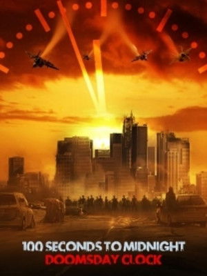 Watch Free 100 Seconds to Midnight: Doomsday Clock (2022)
