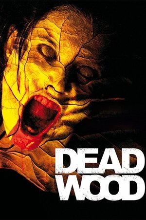 Watch Free Dead Wood (2007)