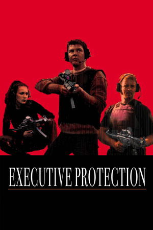 Watch Free Executive Protection (2001)