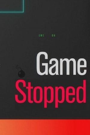 Watch Free GameStopped (2021)
