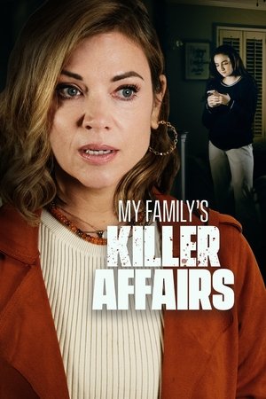 Watch Free My Familys Killer Affairs (2025)