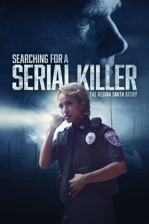 Watch Free Searching for a Serial Killer The Regina Smith Story (2024)