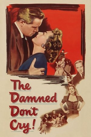 Watch Free The Damned Dont Cry (1950)