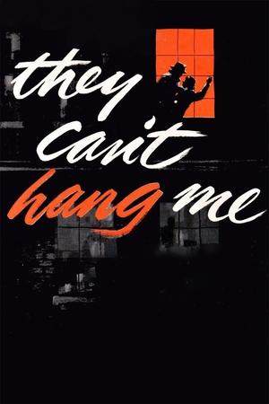 Watch Free They Cant Hang Me (1955)