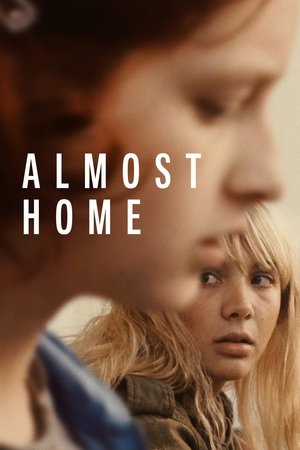 Watch Free Almost Home (2018)
