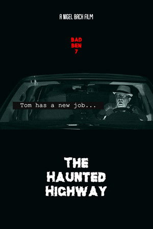 Watch Free Bad Ben 7: The Haunted Highway (2019)