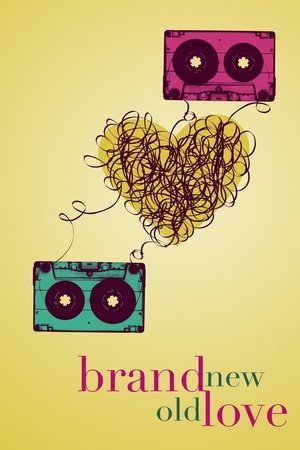 Watch Free Brand New Old Love (2018)