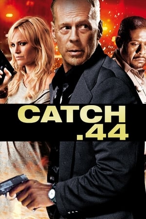 Watch Free Catch .44 (2011)