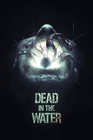 Watch Full Movie: Dead in the Water (2018)
