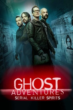 Watch Free Ghost Adventures: Serial Killer Spirits (2019 )