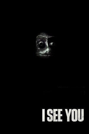 Watch Free I See You (2019)