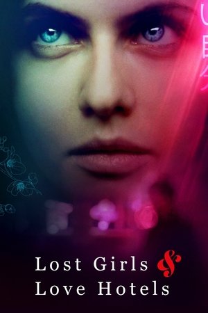 Watch Free Lost Girls and Love Hotels (2020)