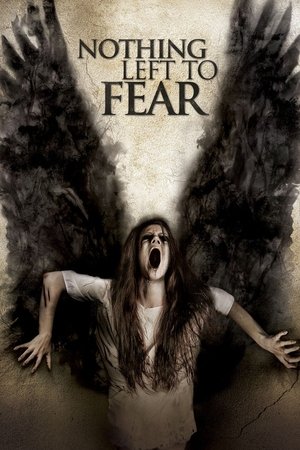Watch Free Nothing Left to Fear 2013