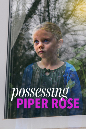 Watch Free Possessing Piper Rose (2011)