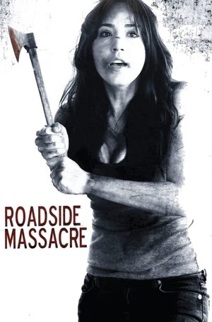 Watch Free Roadside Massacre (2012)