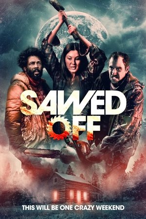Watch Free Sawed Off (2022)