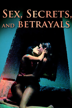 Watch Free Sex, Secrets & Betrayals (2000)