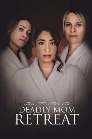 Watch Free Deadly Mom Retreat (2021)