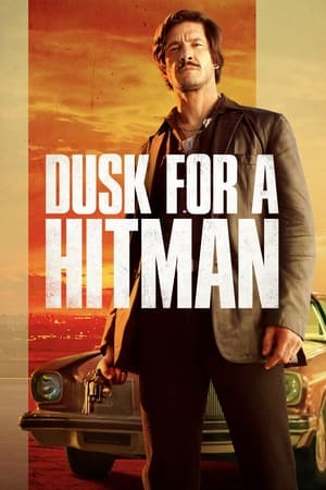 Watch Free Dusk for a Hitman (2023)