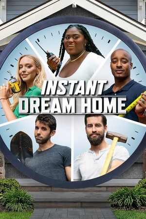 Watch Free Instant Dream Home (2022-)