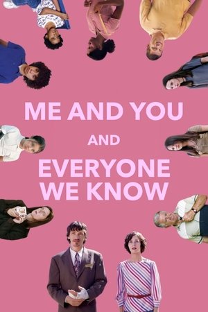 Watch Free Me and You and Everyone We Know (2005)