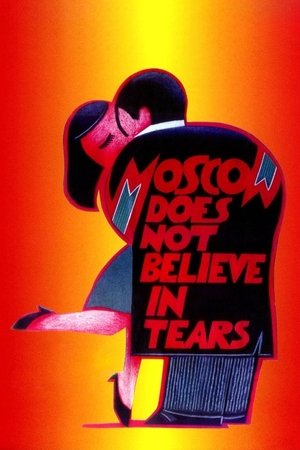 Watch Free Moscow Does Not Believe in Tears (1980)