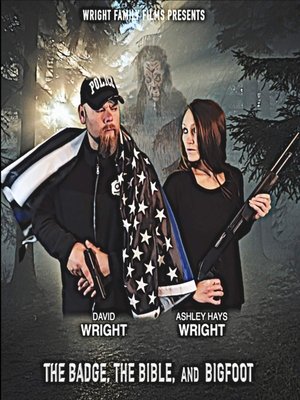 Watch Free The Badge, the Bible, and Bigfoot (2019)