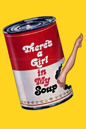 Watch Free Theres a Girl in My Soup (1970)