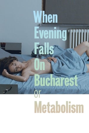 Watch Free When Evening Falls on Bucharest or Metabolism (2013)
