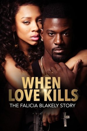 Watch Free When Love Kills The Falicia Blakely Story (2017)