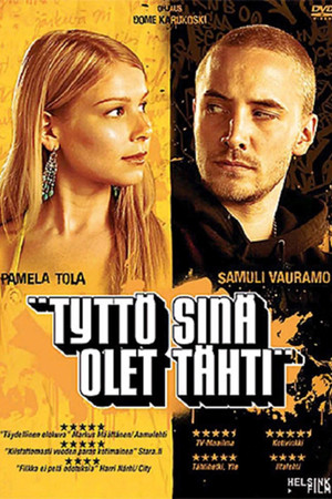 Watch Free Tytto sina olet tahti (2005)