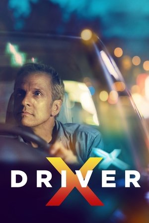 Watch Full Movie: DriverX (2017)