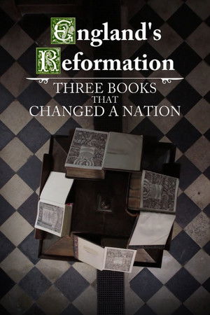 Watch Free Englands Reformation: Three Books That Changed a Nation (2017)