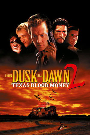 Watch Free From Dusk Till Dawn 2: Texas Blood Money (1999)
