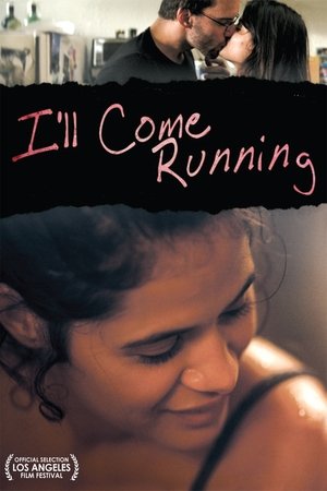 Watch Free Ill Come Running (2008)