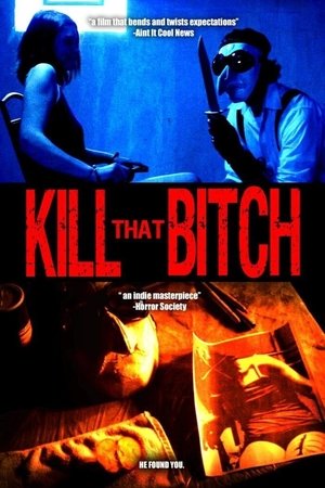 Watch Free Kill That Bitch (2014)