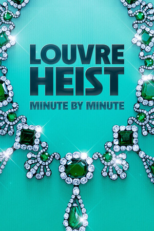 Watch Free Louvre Heist: Minute by Minute (2025)