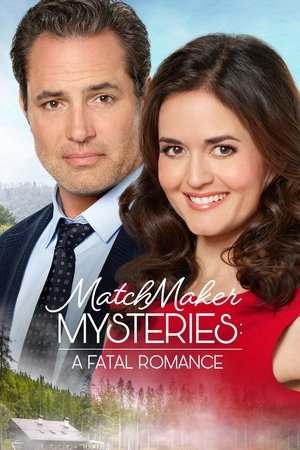 Watch Free Matchmaker Mysteries: A Fatal Romance (2020)