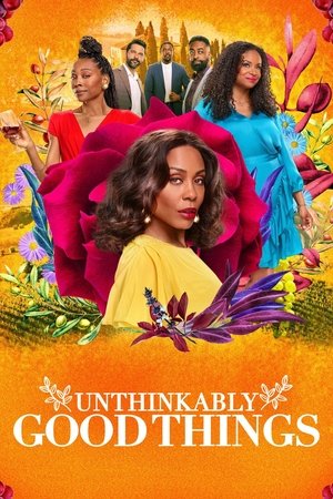 Watch Full Movie: Unthinkably Good Things (2022)