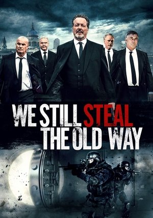Watch Free We Still Steal the Old Way (2016)