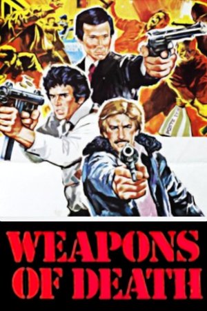 Watch Free Weapons of Death (1977)