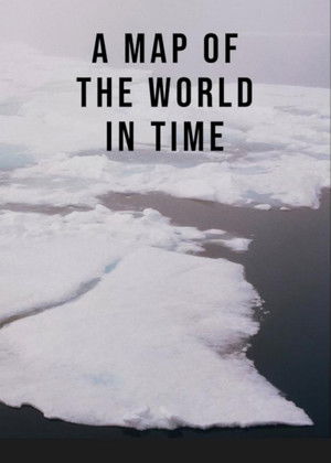 Watch Free A Map of the World in Time (2025)