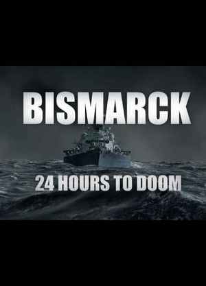 Watch Free Bismarck 24 Hours to Doom (2021)
