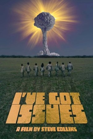 Watch Free Ive Got Issues (2019)