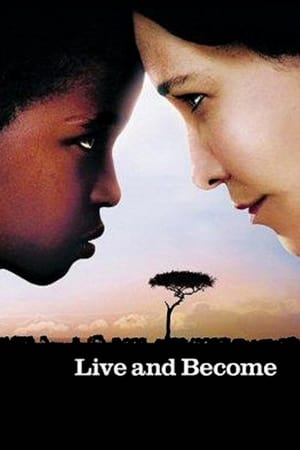 Watch Free Live and Become (2005)
