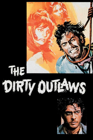 Watch Free The Dirty Outlaws (1967)
