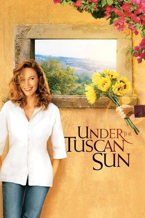 Watch Free Under the Tuscan Sun (2003)