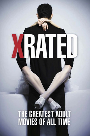 Watch Free X Rated The Greatest Adult Movies of All Time (2015)